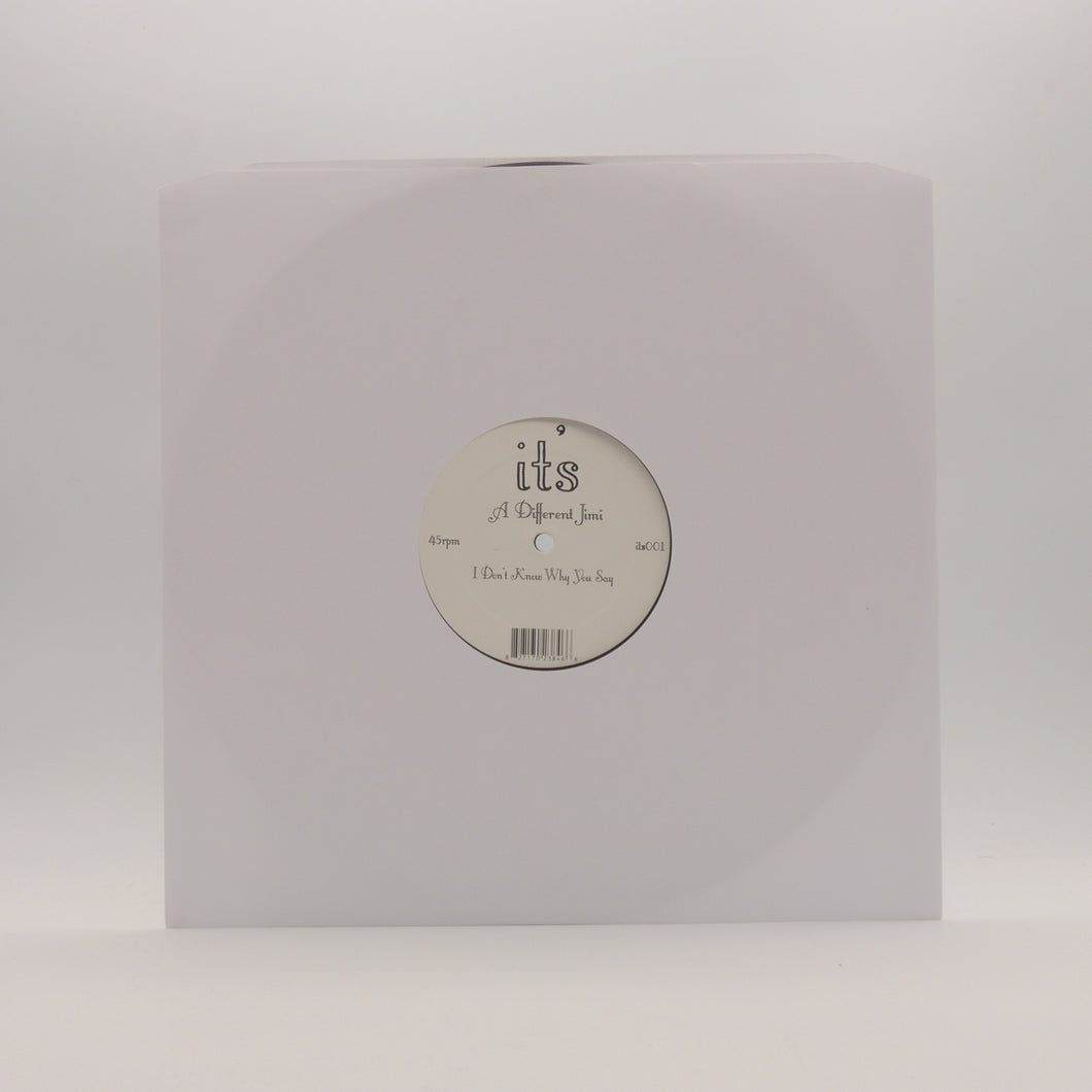 A Different Jimi – I Don't Know Why You Say