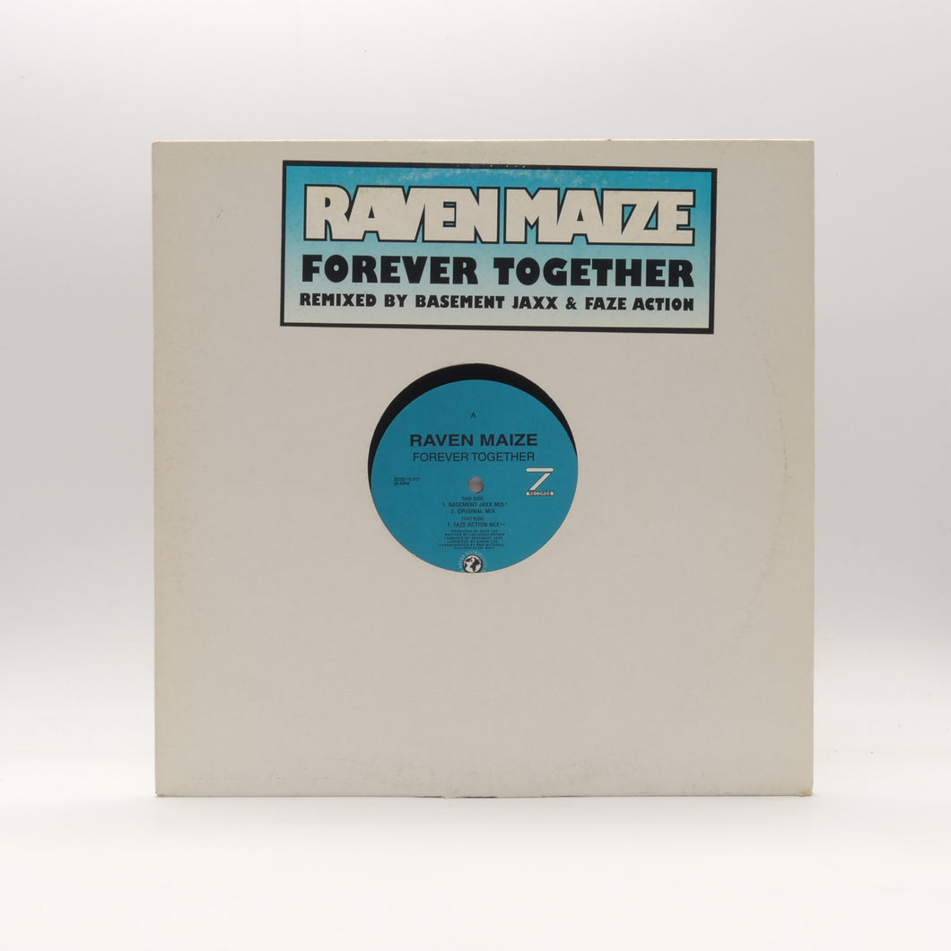 Raven Maize - Forever Together (incl. Basement Jaxx & Faze Action Remixes)